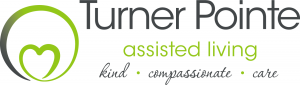 Turner Pointe assisted living kind. compassionate. care. 